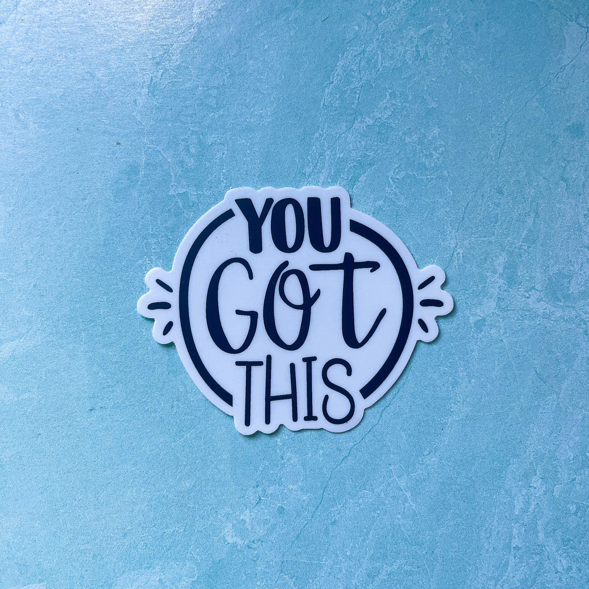 YOU GOT THIS vinyl waterproof sticker